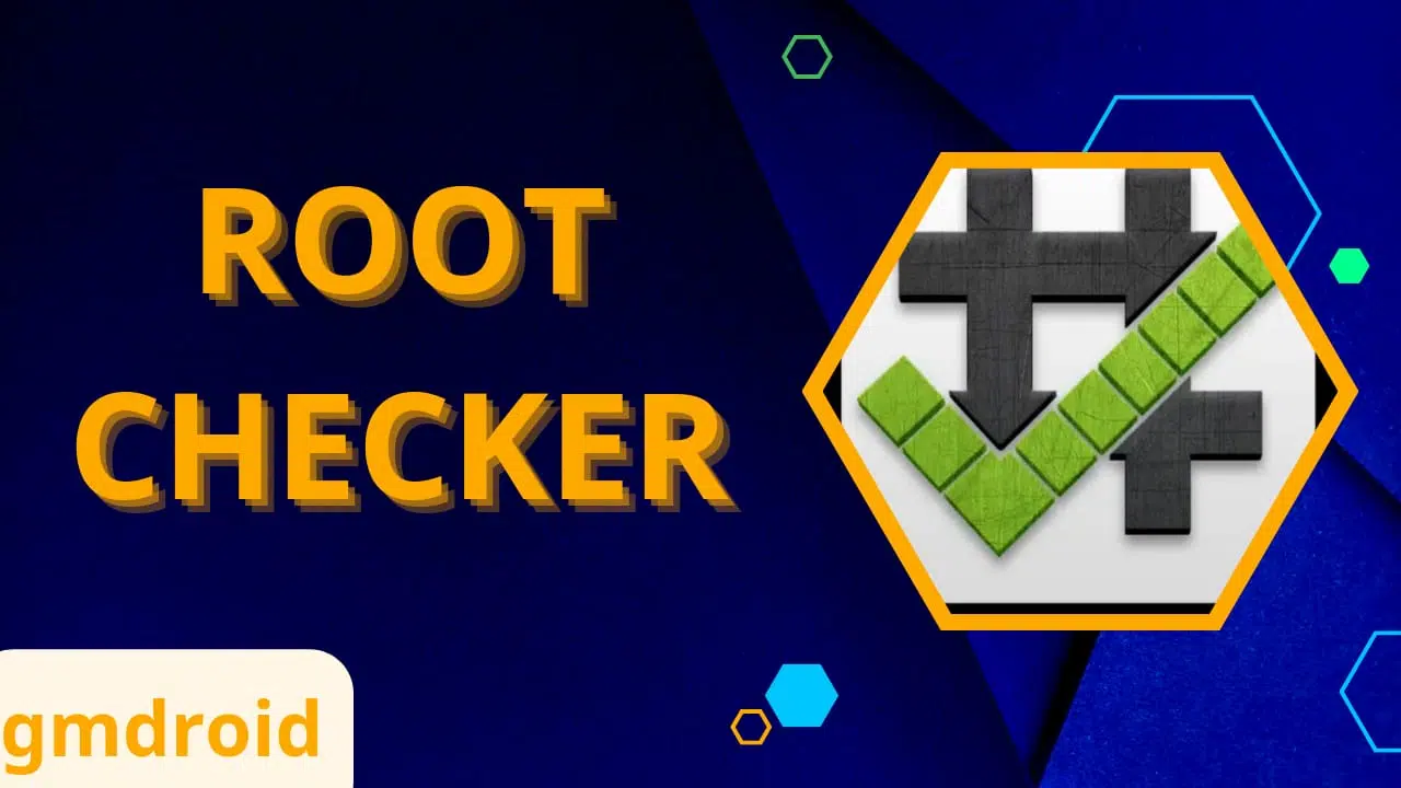 تنزيل تطبيق Root Checker للاندرويد والايفون احدث اصدار apk