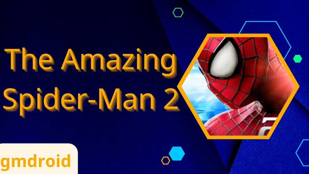 تحميل لعبه سبايدر مان للموبايل The Amazing Spider-Man 2 للاندرويد احدث اصدار 2023